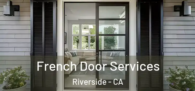  French Door Services Riverside - CA