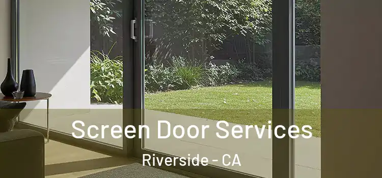Screen Door Services Riverside - CA
